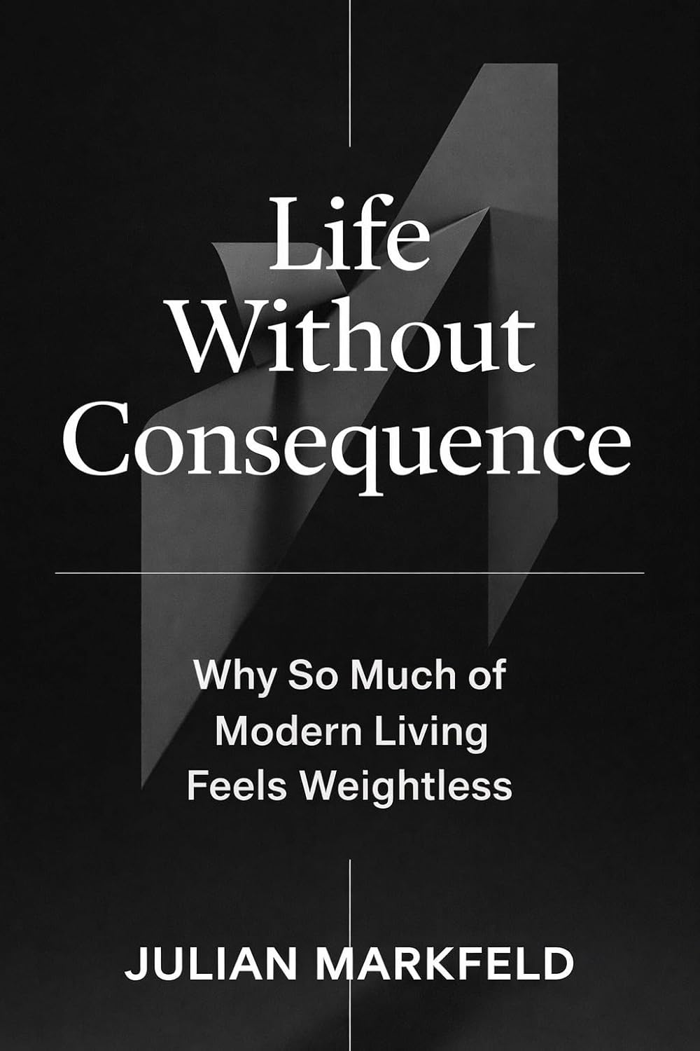 Life Without Consequence